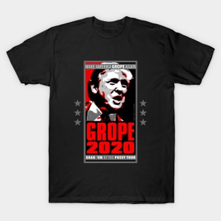 GROPE 2020 - Make America GROPE Again - Grab 'Em By the Pussy Tour T-Shirt